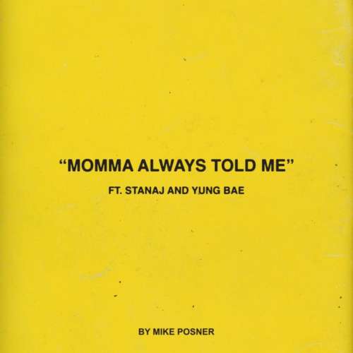 Momma Always Told Me (feat. Stanaj & Yung Bae)